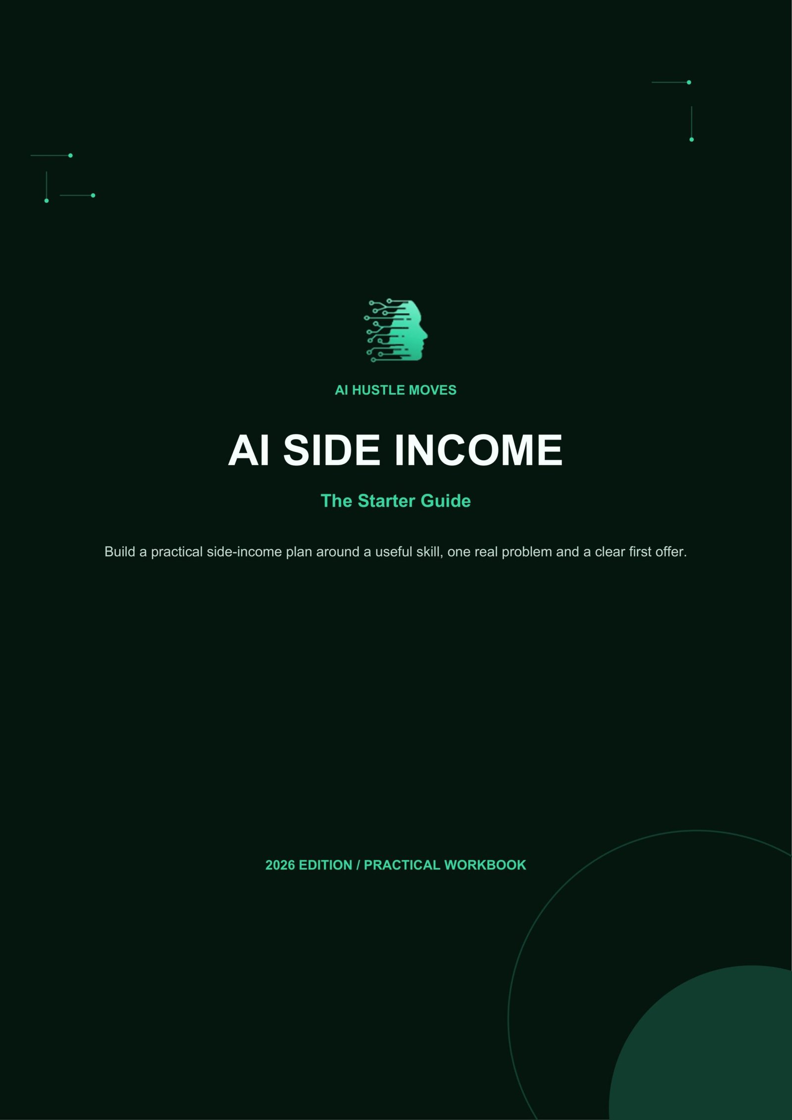 AI Hustle Moves — AI Websites, Call Answering and Automation for UK Trades AI Side Income: The Starter Guide cover